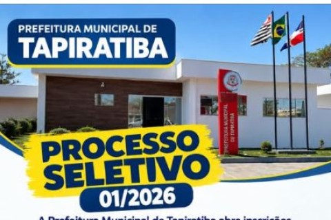 TAPIRATIBA ABRE PROCESSO SELETIVO 2026 COM VAGAS PARA DIVERSOS NÍVEIS DE ESCOLARIDADE